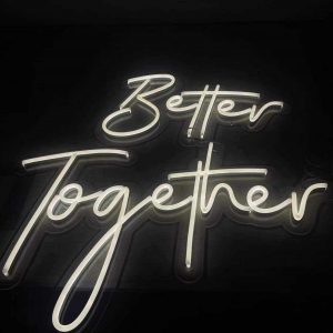 Better Together Neon Sign