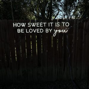 Neon sign – how sweet it is to be loved by you