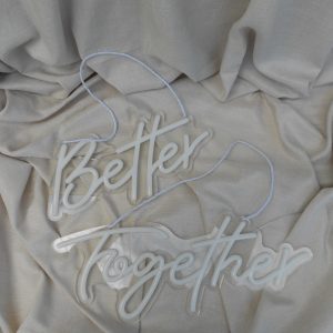 Better Together Neon Sign